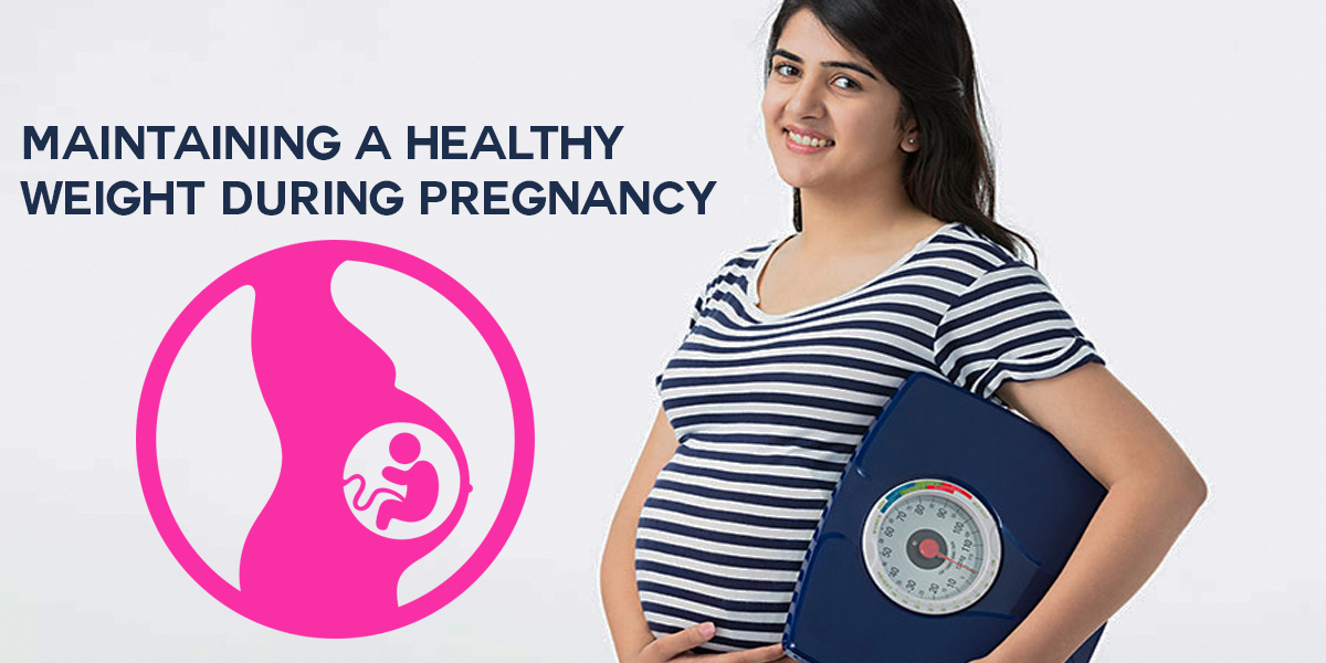 MAINTAINING A HEALTHY WEIGHT DURING PREGNANCY: 5 SIMPLE STEPS