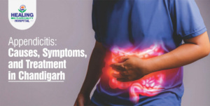 Appendicitis Specialist Doctor at Healing Hospital Chandigarh