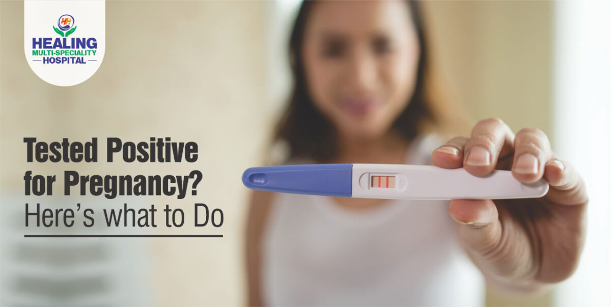 Tested Positive for Pregnancy? Here’s what to Do
