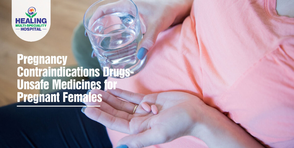 Pregnancy Contraindications Drugs- Unsafe Medicines for Pregnant Females