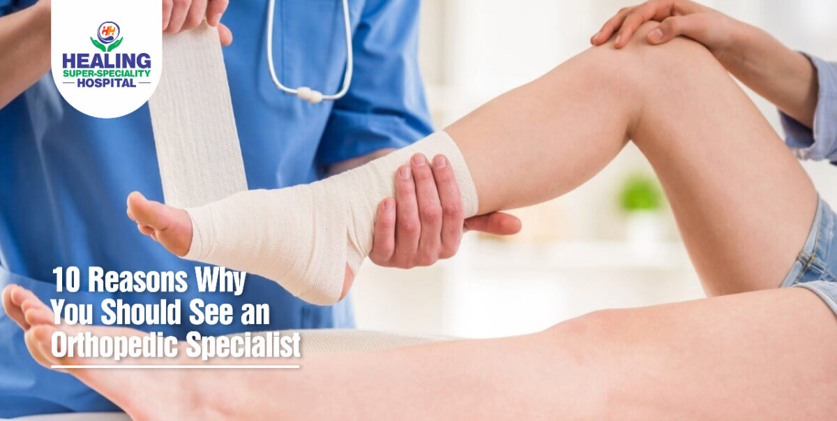 10 Reasons Why You Should See an Orthopedic Specialist