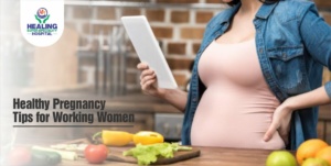 Healthy Pregnancy Tips for Working Women | Best Gynaecologist in Chandigarh