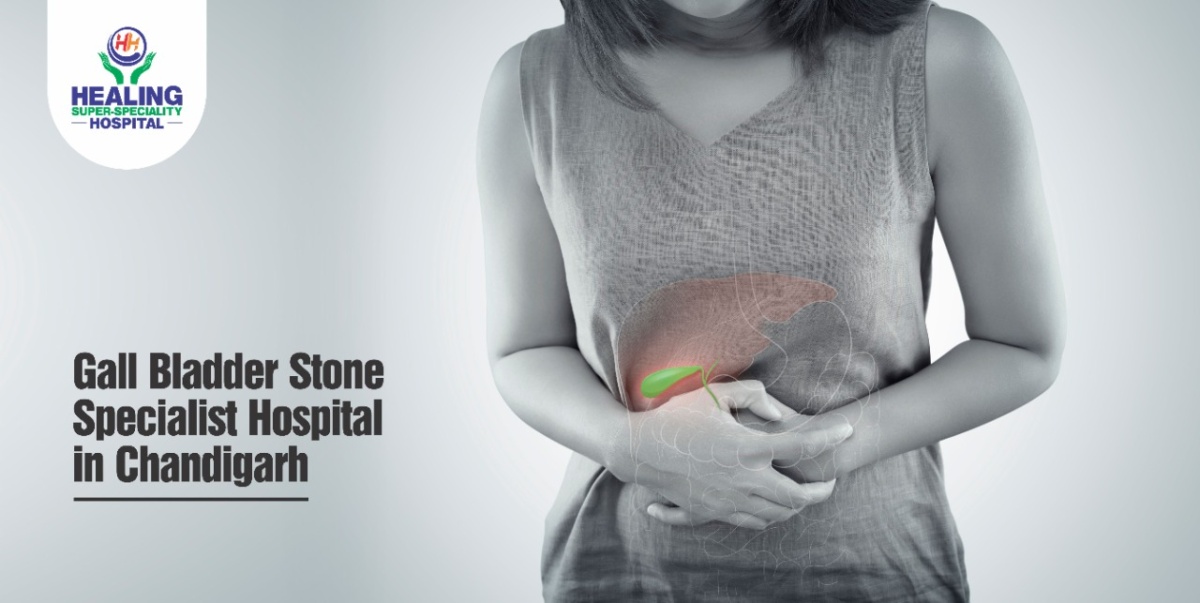 Gall Bladder Stone Specialist Hospital in Chandigarh - Healing Hospital