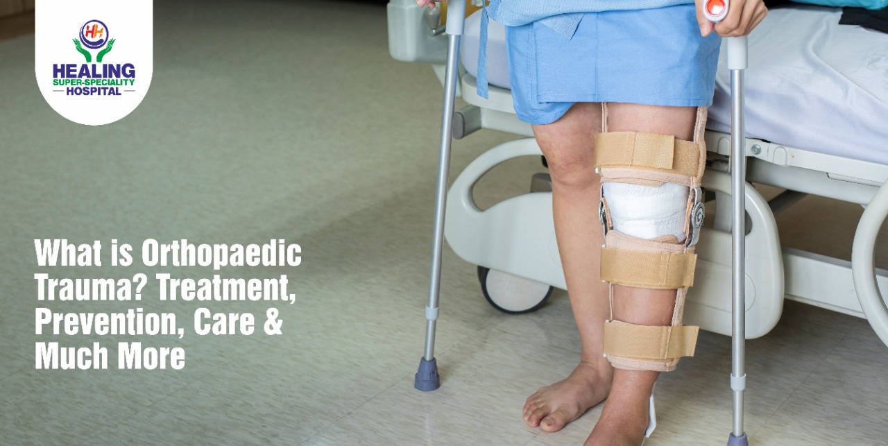 What is Orthopaedic Trauma? Treatment, Prevention, Care & Much More