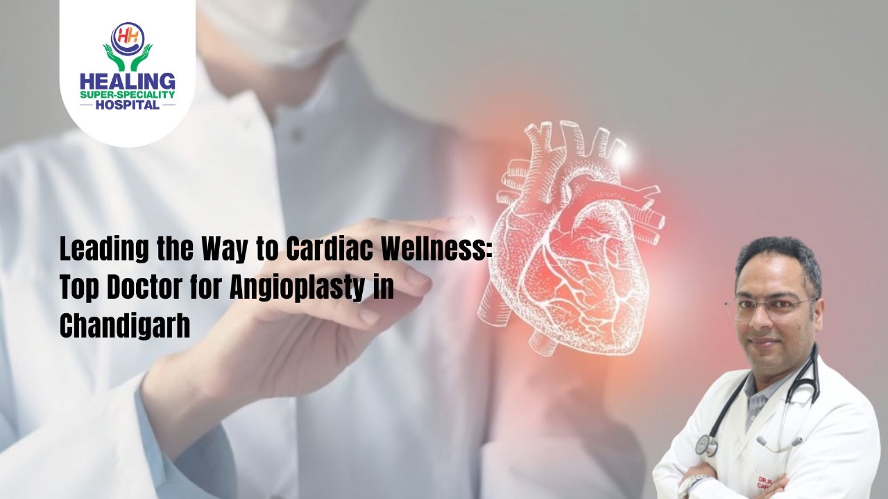 best Doctor for Angioplasty in Chandigarh