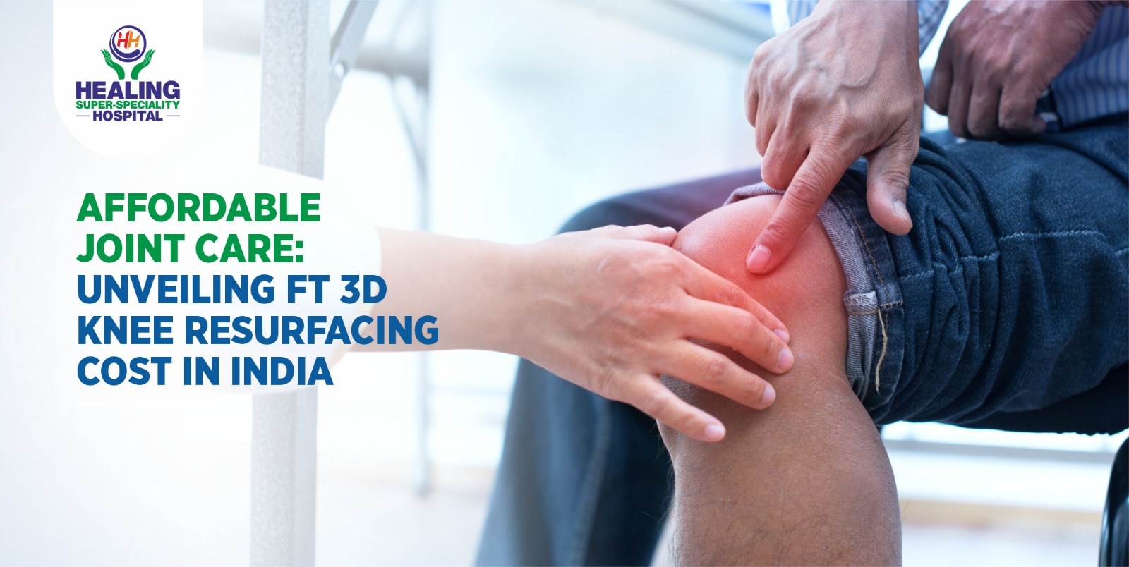 Affordable Joint Care: Unveiling FT 3D Knee Resurfacing Cost in India