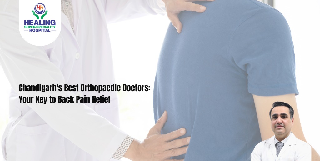 Chandigarh’s Best Orthopaedic Doctors: Your Key to Back Pain Relief