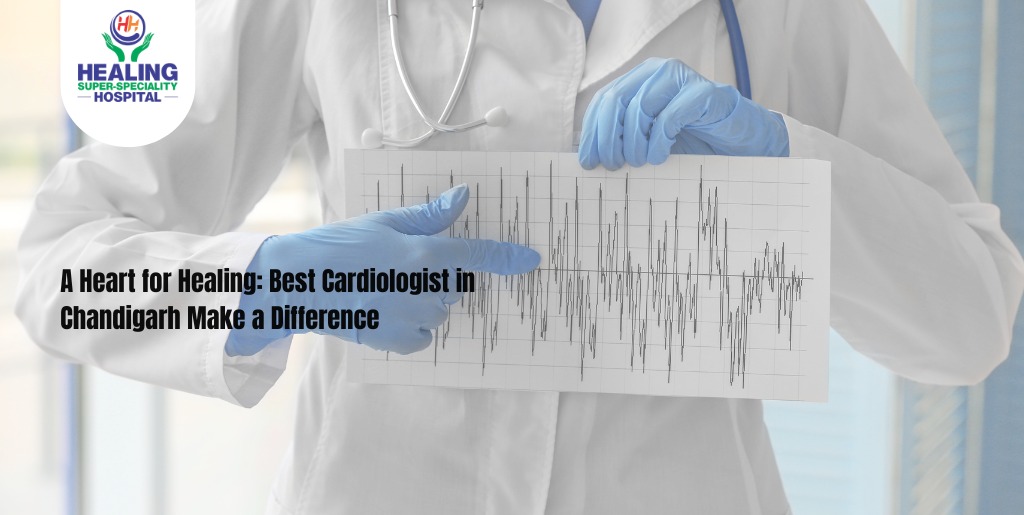 Best Cardiologist in Chandigarh