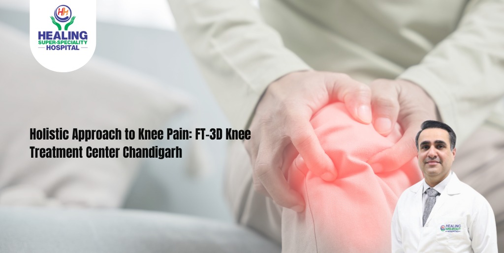 Holistic Approach to Knee Pain: FT-3D Knee Treatment Center Chandigarh