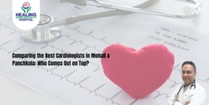 best cardiologist in Mohali and Panchkula