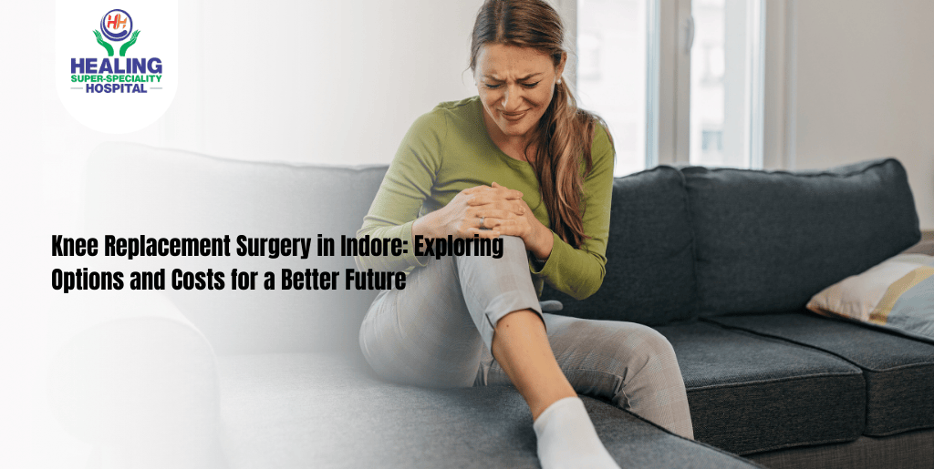 Knee replacement surgery in indore