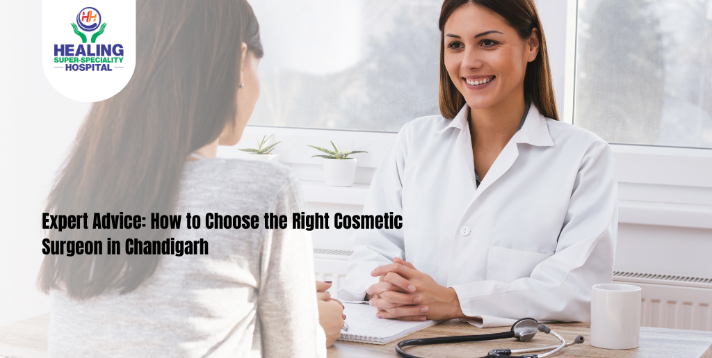 Expert Advice: How to Choose the Right Cosmetic Surgeon in Chandigarh