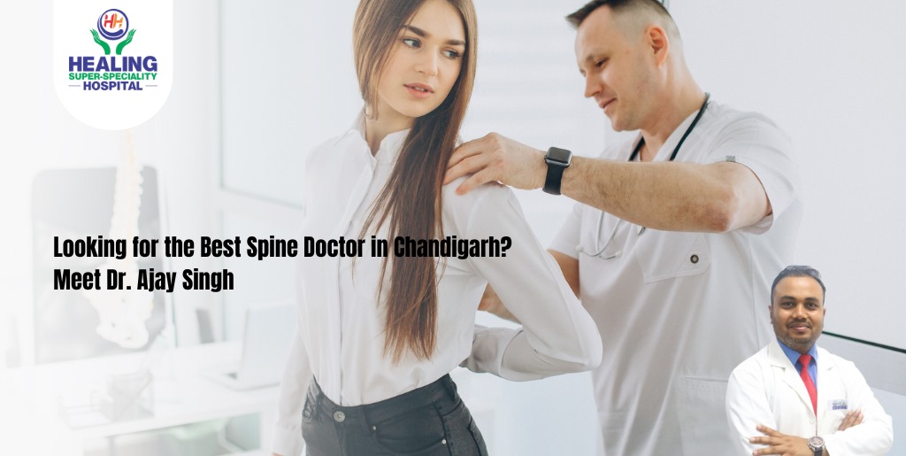 Looking for the Best Spine Doctor in Chandigarh? Meet Dr. Ajay Singh