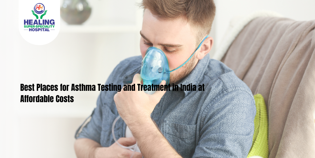 Best Places for Asthma Testing and Treatment in India at Affordable Costs