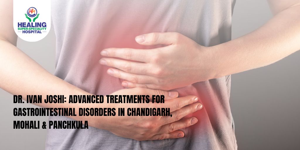best gastroenterologist in Chandigarh, Mohali, or Panchkula