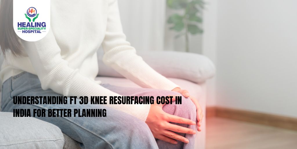 Ft 3d knee resurfacing cost in India