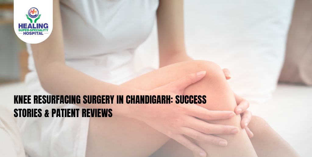 knee resurfacing surgery Chandigarh