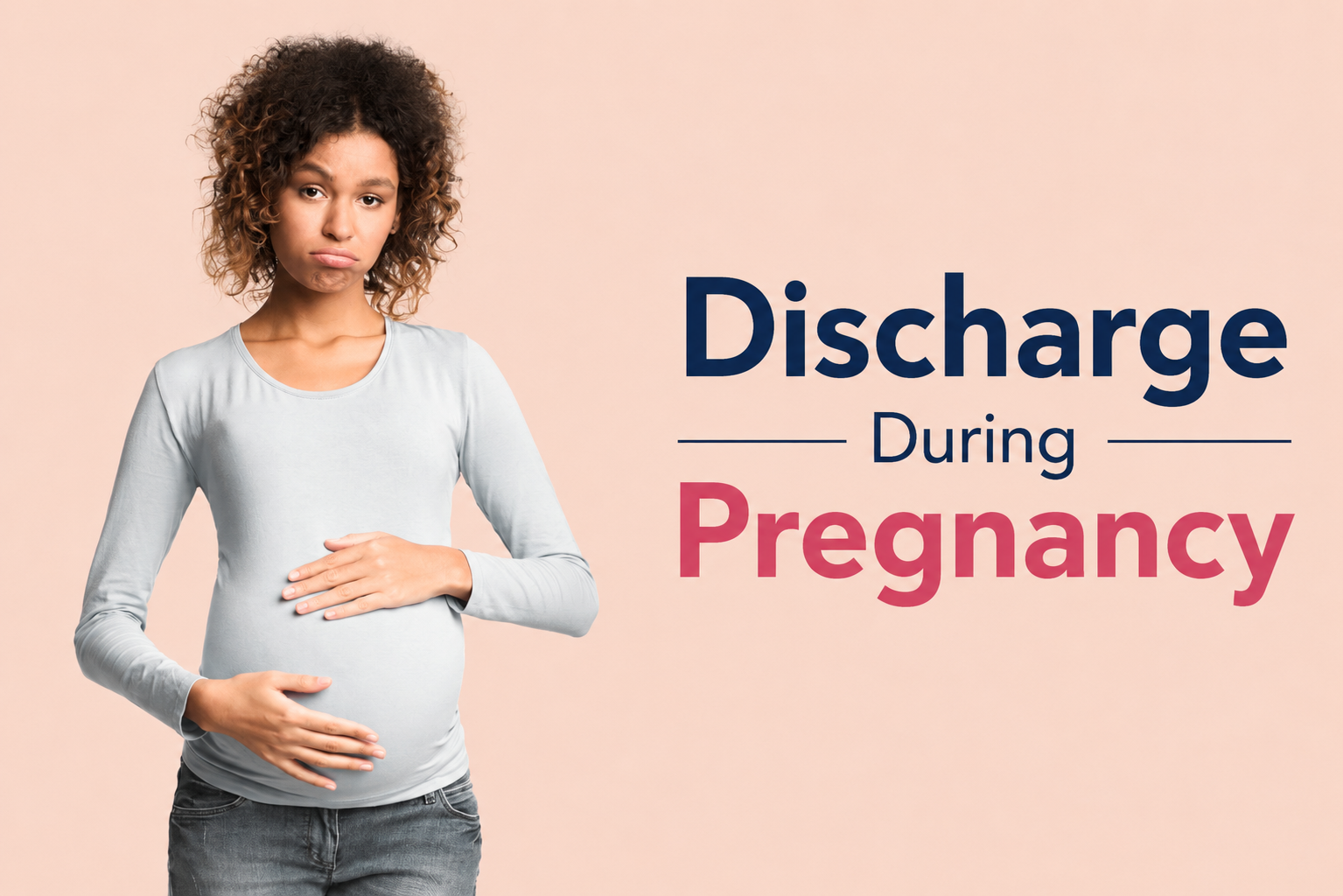 White Discharge During Pregnancy: Understanding Normal, Clear, Brown, and Yellow Discharge  